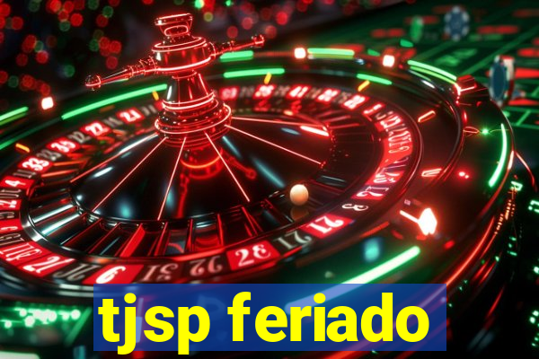 tjsp feriado